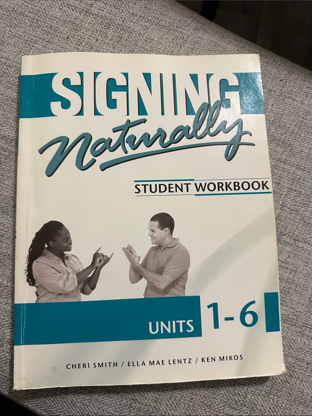 Signing Naturally Student Workbook Units 1-6